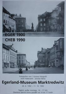 Plakat aus dem Egerland-Museum: „Eger 1900 – Cheb 1990“ [Foto: Bernhard Fischer].